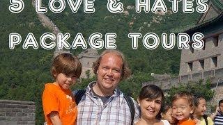 Package Tours - 5 Things You Will Love & Hate About Tour Groups