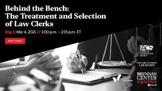 Behind the Bench: The Treatment and Selection of Law Clerks (Day 1)