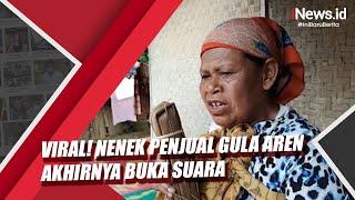 Dirazia Satpol PP Viral, Nenek Penjual Gula Aren Ini Akhirnya Buka Suara