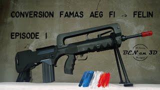 Conversion FAMAS Felin AEG #1 / 3D Printed Airsoft / BENen3D 