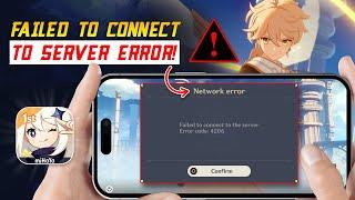 Fix Failed to Connect to Server Error On iPhone | Solve Server error  4206 on Genshin Impact