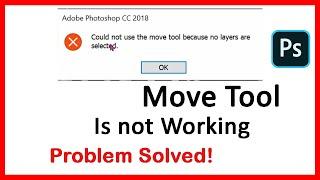 Move Tool or Selection Tool is not Working in Photoshop