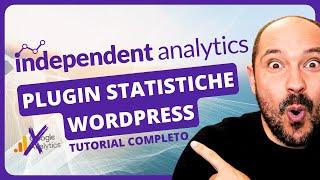 Independent Analytics Tutorial | Plugin Statistiche WordPress | Alternativa Google Analytics 