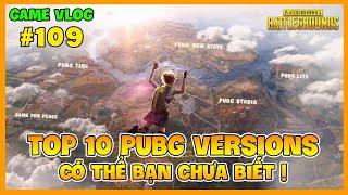 GVlog 109 | TOP 10 PHIÊN BẢN PUBG ĐÃ TỪNG XUẤT HIỆN, BẠN BIẾT ĐƯỢC BAO NHIÊU ? Nam Art