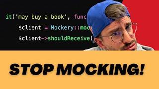 Stop Using Mocks in Tests