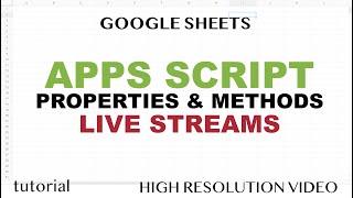 Apps Script - Difference Between Properties & Methods in Objects and Class Instances -  Live Stream