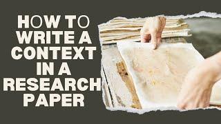 Hоw Tо Write A Context In A Research Paper