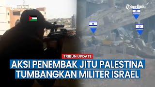 Ngeri! Begini Aksi Hebat Sniper Pejuang Palestina Target 6 Prajurit Israel