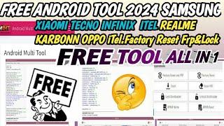 Android MultiTool 2024 Vivo Free Samsung,Oppo.Vivo.Realme.Mi.Nokia iTel.Fa.Reset Frp& amt update 1