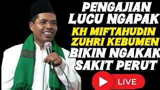 LIVE PENGAJIAN LUCU KH MIFTAHUDIN ZUHRI TERBARU 2024/PENGAJIAN LUCU BIKIN SAKIT PERUT