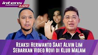 Komentar Pedas Herwanto Kepada Alvin Lim Terkait Sebarkan Video Novi Di Klub Malam