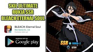 skil ultimate rukia ssr bleach eternal soul