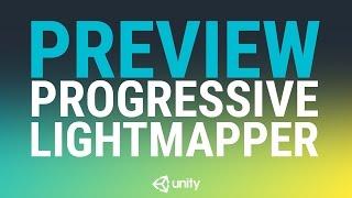 In Development - the Progressive Lightmapper