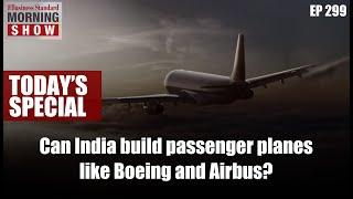 Can India build passenger planes like Boeing and Airbus?