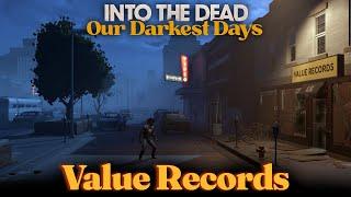 Value Records Full Gameplay Walkthrough - Into The Dead: Our Darkest Days