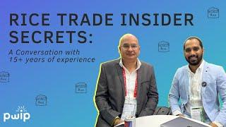 "Insider Secrets of the Rice Trade Industry: A Conversation with Seasoned Trader Munish Vatsa"