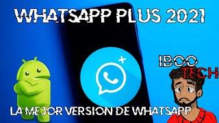 NUEVO WHATSAPP PLUS ultima versión | Whatsapp Plus y Whatsapp Aero FULL | Ultimo Whatsapp Plus 2021