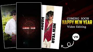 Coming Soon Happy New Year Video Editing In Vn App | 2025 New Year Video Editing