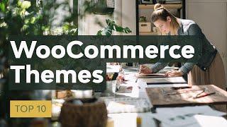 10 Best WooCommerce Themes: To Make a Better Online Store