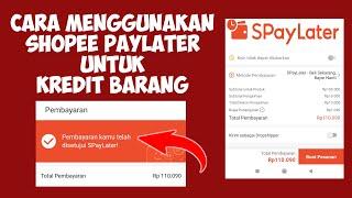 CARA MENGGUNAKAN SHOPEE PAYLATER UNTUK KREDIT BARANG | SPayLater