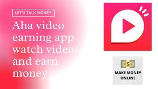 Aha video app refer and earn money online | earning money online | make money online |