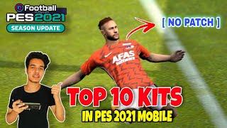 TOP 10 BEST KITS IN PES 2021 MOBILE | PART1| NO PATCH