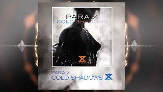 Para X - Cold Shadows