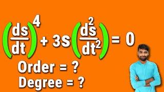 How to find order and degree of differential equation | (ds/dt)⁴ + 3s(d²s/dt²) = 0