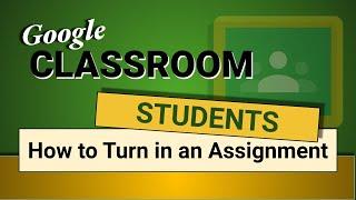 Showing a Student How to Turn in an Assignment in Google Classroom