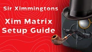 Xim Matrix Setup Guide and Tips! (2024)