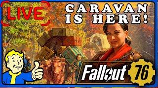 Fallout 76: It's Time, The Caravan Grind Begins Now.