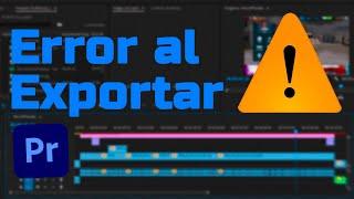 Solución de ERROR al EXPORTAR UN VIDEO de Premiere Pro Tutorial