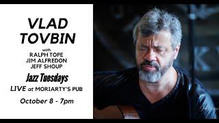 Jazz Tuesdays w/ Vlad Tovbin, Ralph Tope, Jim Alfredson, Jeff Shoup (10/8/24)