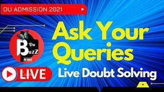 DU 2ND CUT OFF 2021 QUERIES| LETS SOLVE YOUR DOUBTS| DU BUZZ