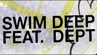 Swim Deep Feat. Dept - Good News (Official Lyric Video)