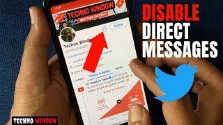 How to Disable Direct Messages on Twitter