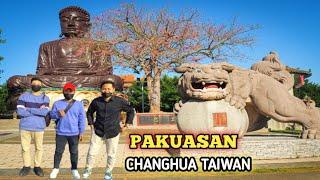 Taiwan Vlog Eps. 14 || PAKUASAN CHANGHUA TAIWAN • Wisata Patung Budha Terbesar Di Changhua Taiwan 