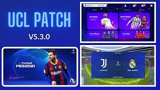 Uefa Champions League (UCL) Patch For Pes 2021 Mobile (v5.3.0) by Snow Broken
