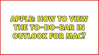 Apple: How to view the To-Do-Bar in Outlook for Mac?