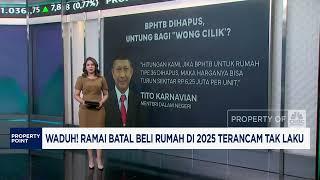 Ramai Batal Beli Rumah di 2025 Terancam Tak Laku