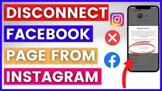 How To Disconnect a Facebook Page From Instagram Account? [in 2024] (Unlink Facebook From Instagram)