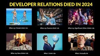 Traditional Developer Relations died in 2024