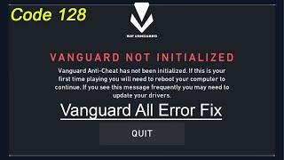 How to fix Valorant Vanguard Not Initialized Error Code 128 ( 2022- Easy Fix )