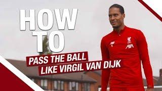 How to... pass the ball like Virgil van Dijk | Lessons from the LFC International Academy