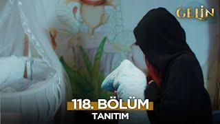 Gelin Dizisi 118. Bölüm (2.Sezon) Fragmanı | 7 Ocak Salı @GelinDizisi