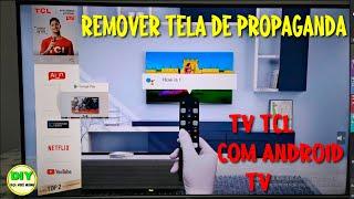 Remover Tela De Propagandas TV TCL Android TV