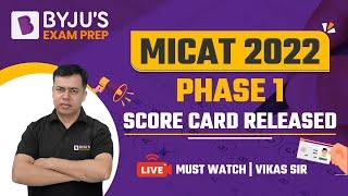 MICAT 2022 Phase 1 Score Card Released | MICAT 2022 | Vikas Dahiya | BYJU'S Exam Prep