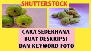 Cara mudah buat deskripsi dan keyword foto shutterstock [Jual foto di shutterstock]