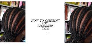 How to do cornrow (Didi), step by step for beginners.