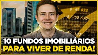  TOP 10 FUNDOS IMOBILIÁRIOS PARA INVESTIR EM 2023 E VIVER DE RENDA! Receba dividendos mensais!